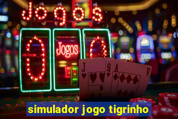 simulador jogo tigrinho